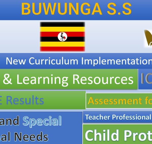 Buwunga Secondary School New Curriculum Implementation, Teaching and Learning Resources, ICT Club, and Staff Professional Development.